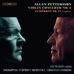 Album Pettersson: Violin Concerto No. 2 & Symphony No. 17 (Fragment) oleh Norrköping Symphony Orchestra