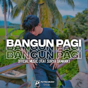 ดาวน์โหลดและฟังเพลง BANGUN PAGI พร้อมเนื้อเพลงจาก Rudhy Pahlevi