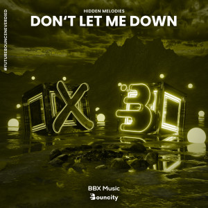 收聽Hidden Melodies的Don't Let Me Down歌詞歌曲