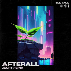 ดาวน์โหลดและฟังเพลง Afterall (JSUNT Remix) พร้อมเนื้อเพลงจาก Hostage