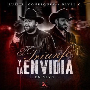Luis R Conriquez的专辑El Triunfo y la Envidia  (En Vivo)