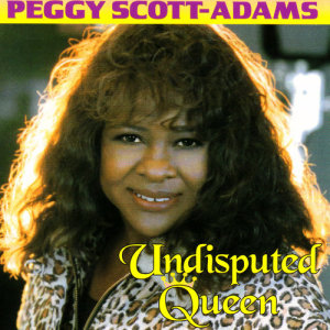 อัลบัม Undisputed Queen ศิลปิน Peggy Scott-Adams