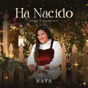 Album Ha Nacido (Venid y Adoremos) from Naya