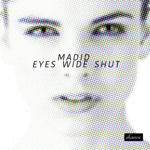 Listen to Eyes Wide Shut song with lyrics from Madid