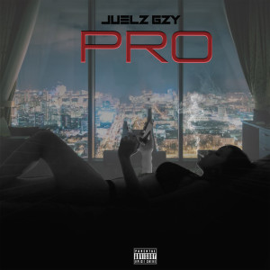 ดาวน์โหลดและฟังเพลง Pro (Explicit) พร้อมเนื้อเพลงจาก Juelz Gzy