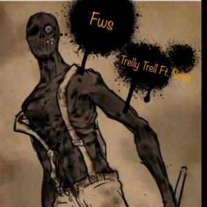ดาวน์โหลดและฟังเพลง Fws (feat. SmokeFaSale) (Explicit) พร้อมเนื้อเพลงจาก Trelly Trell Productions