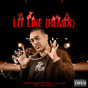 收聽JSapp MadStak的Lit Like (Remix) (Explicit) (Remix|Explicit)歌詞歌曲