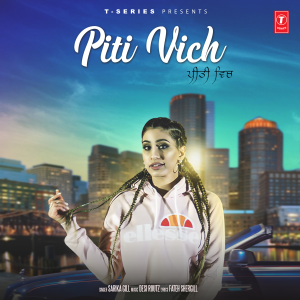 收聽Sarika Gill的Piti Vich歌詞歌曲