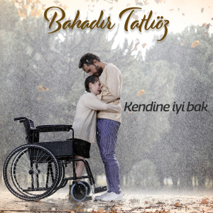 Listen to Kendine İyi Bak song with lyrics from Bahadır Tatlıöz