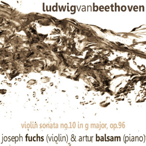 Beethoven: Violin Sonata No. 10 in G Major, Op. 96