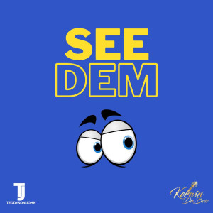Listen to See Dem song with lyrics from Kerwin Du Bois