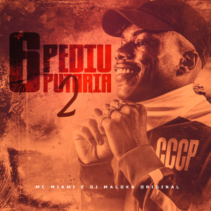 Listen to 6 Pediu Putaria, Vol.2 (Explicit) song with lyrics from MC Miami
