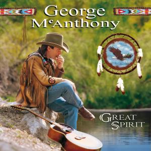 George McAnthony的專輯Great Spirit