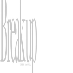 Dengarkan lagu Break up (feat. 9MA) nyanyian Zele dengan lirik