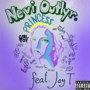 Dengarkan Princess (Explicit) lagu dari Nevi Outlyr dengan lirik