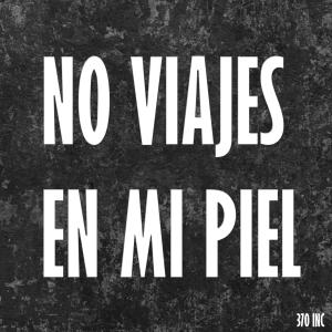 Album No viajes en mi piel (Explicit) from Big K