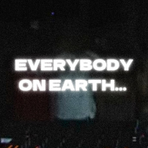 Album EVERYBODY ON EARTH... from NOTYPE 9
