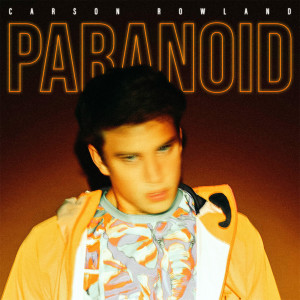 Carson Rowland的專輯Paranoid