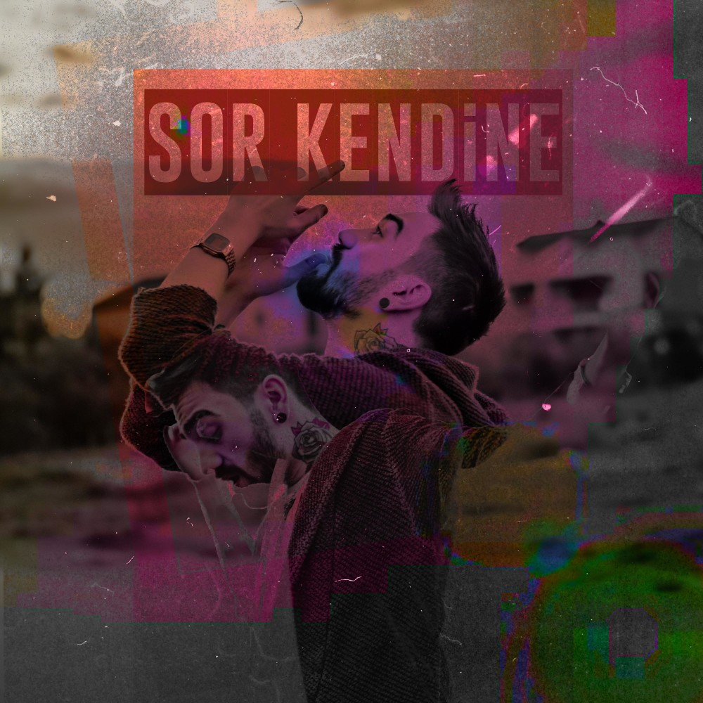 Sor Kendine (Explicit)