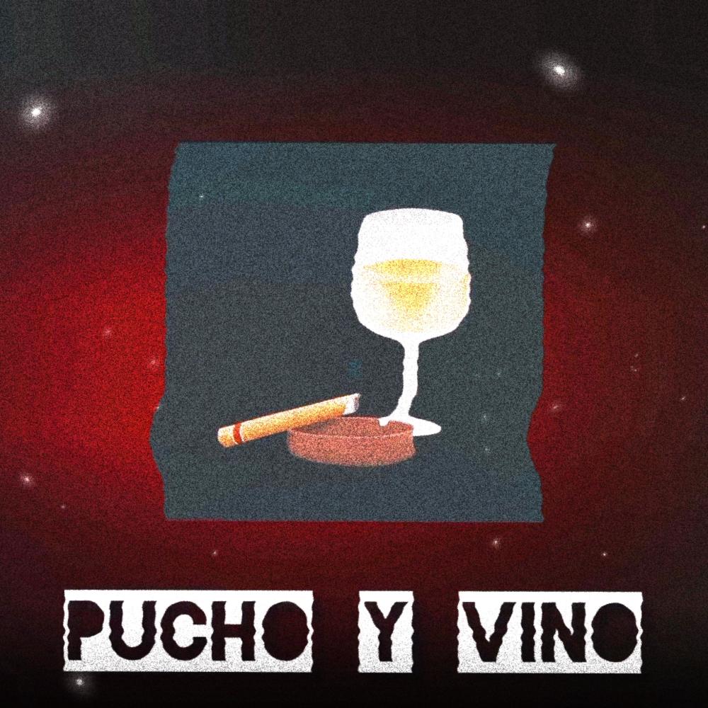 PUCHO Y VINO (Explicit)