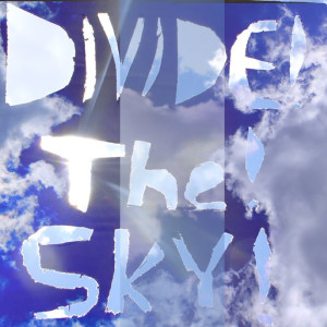 Nice Breeze的專輯Divide The Sky (Explicit)