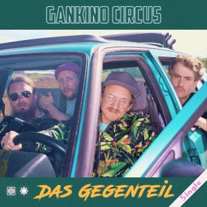 Album Das Gegenteil from Gankino Circus