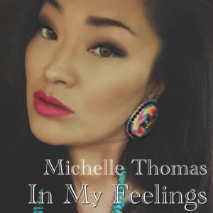 收聽Michelle Thomas的In My Feelings歌詞歌曲