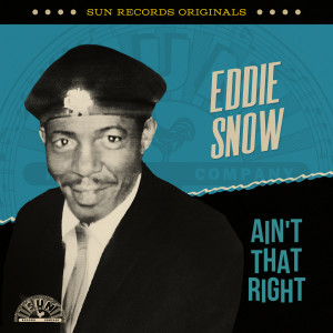 Eddie Snow的專輯Sun Records Originals: Ain't That Right