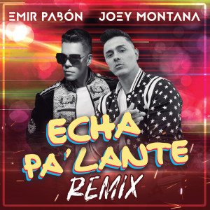 ดาวน์โหลดและฟังเพลง Echa Pa' Lante (Remix) พร้อมเนื้อเพลงจาก Emir Pabón