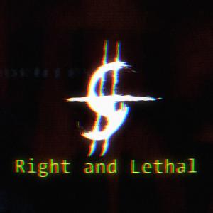 ดาวน์โหลดและฟังเพลง Right and Lethal (Explicit) พร้อมเนื้อเพลงจาก Insides