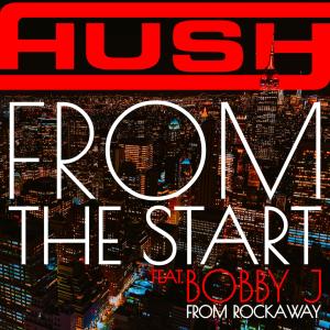Album From the Start (feat. Bobby J from Rockaway) (Explicit) from Hush