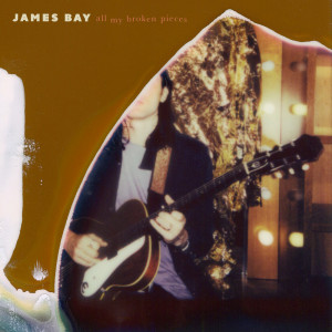ดาวน์โหลดและฟังเพลง All My Broken Pieces พร้อมเนื้อเพลงจาก James Bay