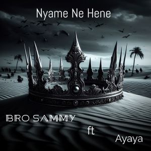 Listen to Nyame Ne Hene song with lyrics from Bro Sammy