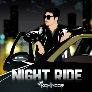 Dengarkan Night Ride lagu dari Kohinoor dengan lirik