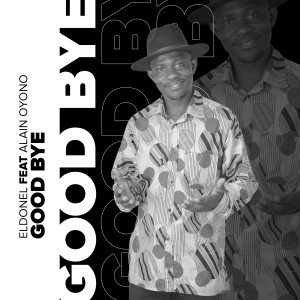 Listen to Good Bye song with lyrics from Eldonel
