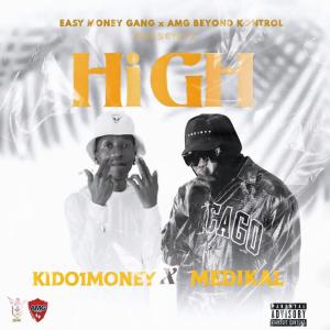 Kido1Money的專輯High (feat. Medikal) (Explicit)