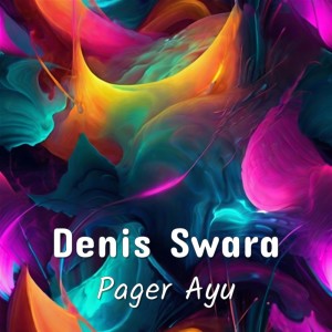 Denis Swara的專輯Pager Ayu