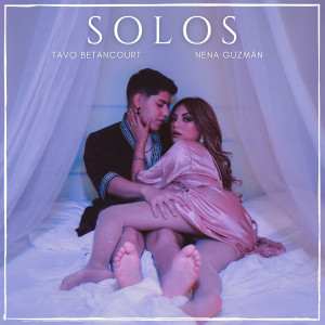 收聽Tavo Betancourt的Solos (Explicit)歌詞歌曲