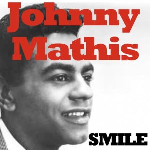 ดาวน์โหลดและฟังเพลง Smile (Original Mix) พร้อมเนื้อเพลงจาก Johnny Mathis
