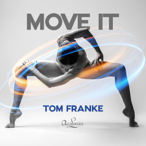 ดาวน์โหลดและฟังเพลง Move It (Extended Mix) พร้อมเนื้อเพลงจาก Tom Franke