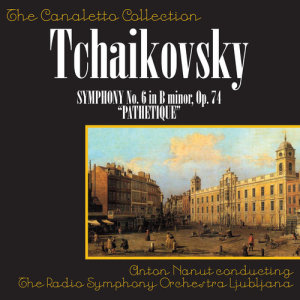 Tchaikovsky Symphony No. 6 in B Minor Op. 74 (Pathetique)