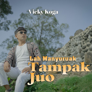 Dengarkan Lah Manyuruak Tampak Juo lagu dari Vicky Koga dengan lirik