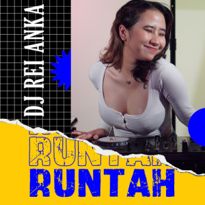 Listen to Runtah (Remix) song with lyrics from DJ Rei Anka