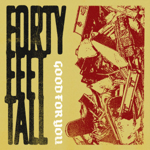 收聽Forty Feet Tall的Good for You歌詞歌曲