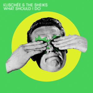 收听Klischée的What Should I Do歌词歌曲
