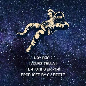 收聽Luiii的Way Back (Yours Truly) (feat. Bri-yan) (Explicit)歌詞歌曲