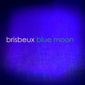 收聽Brisbeux的Blue Moon歌詞歌曲