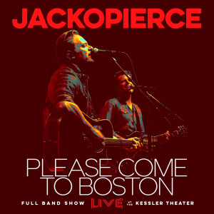 Listen to Please Come to Boston (Live at the Kessler Theater) song with lyrics from Jackopierce