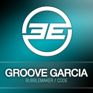 อัลบัม Bubblemaker / Code ศิลปิน Groove Garcia