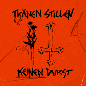 อัลบัม Tränen stillen keinen Durst ศิลปิน Kalte Liebe